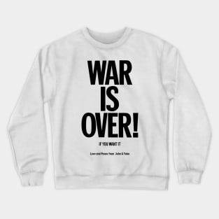 War is Over - John Lennon & Yoko Ono Crewneck Sweatshirt